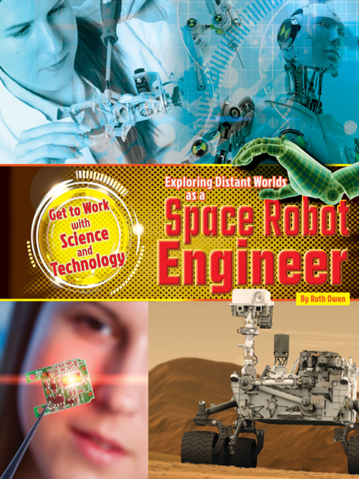 Title details for Exploring Distant Worlds as a Space Robot Engineer by Ruth Owen - Available
